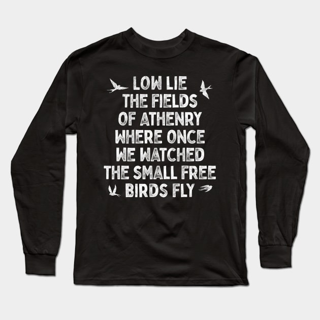 Low Lies The Fields Of Athenry Long Sleeve T-Shirt by feck!